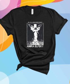 Amira Elfeky Will You Love Me When Im Dead T-Shirt