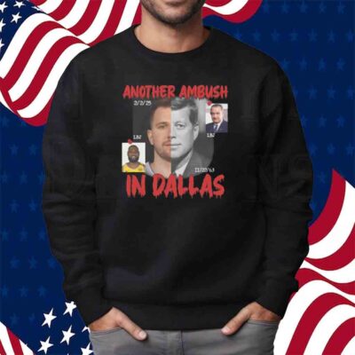 Another Ambush In Dallas Shirt