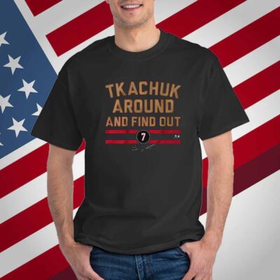 BRADY TKACHUK AROUND AND FIND OUT T-SHIRT
