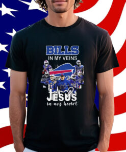 Bills In My Veins Jesus In My Heart Shirt