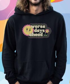 Boredwalk Worse Days Ahead T-Shirt