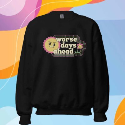 Boredwalk Worse Days Ahead T-Shirt 