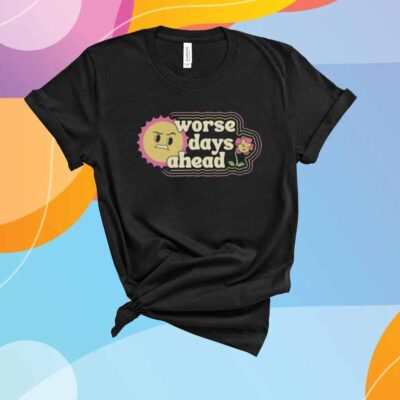 Boredwalk Worse Days Ahead T-Shirt