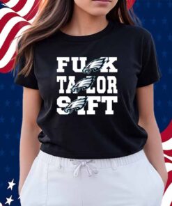 Eagles Fuck Taylor Swift Shirt