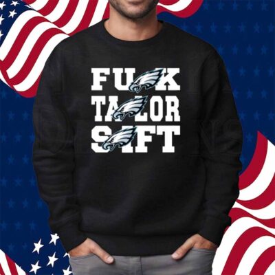 Eagles Fuck Taylor Swift Shirt