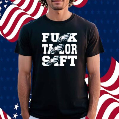 Eagles Fuck Taylor Swift Shirt