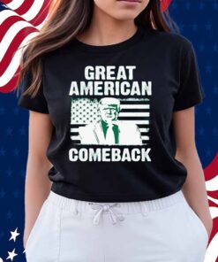 Funny Great Americans Comeback 45 47 Trump Shirt
