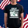 Funny Great Americans Comeback 45 47 Trump Shirt