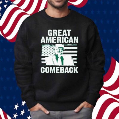 Funny Great Americans Comeback 45 47 Trump Shirt
