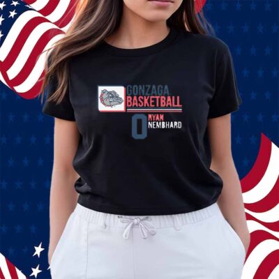 GONZAGA BASKETBALL RYAN NEMBHARD 0 SHIRT