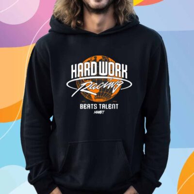 Global Boxy Hard Work Racing Beats Talent T-Shirt