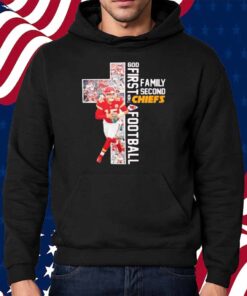 God first family second then Chiefs football Shirt
