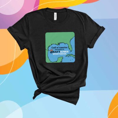 Gulf of America Sponsored By Draft Kings T-Shirt