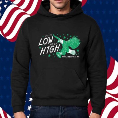 HIT 'EM LOW HIT 'EM HIGH PHILADELPHIA SHIRT