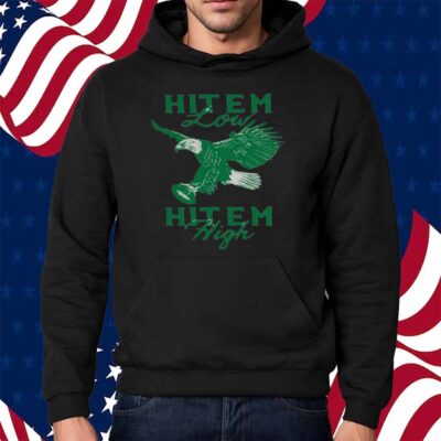 HIT 'EM LOW HIT 'EM HIGH SHIRT