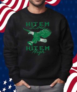 HIT 'EM LOW HIT 'EM HIGH SHIRT