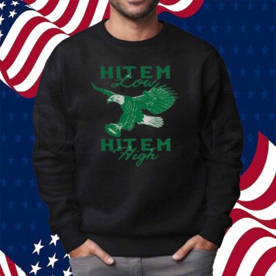 HIT 'EM LOW HIT 'EM HIGH SHIRT