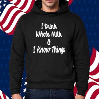 House Committee On Agriculture I Drink Whole Milk I Know Things Shirt