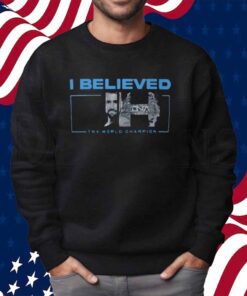 I Believed Joe Hendry Tna World Champion Shirt