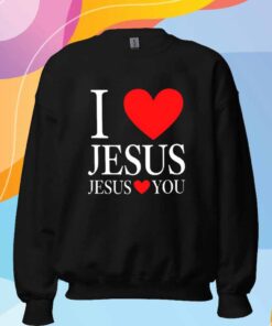 I Love Jesus Jesus Loves You T-Shirt