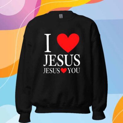 I Love Jesus Jesus Loves You T-Shirt