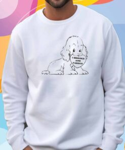 I Shidded And Farded T-Shirt