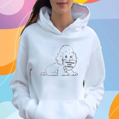 I Shidded And Farded T-Shirt