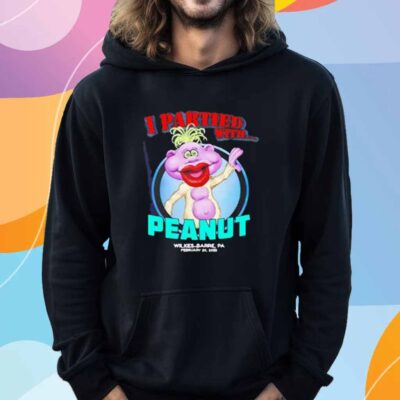 I partied with Peanut Wilkes-Barre PA 2025 T-Shirt