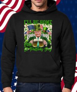I'll Be Home For St Patrick's Day Funny Trump Beer Shamrock Shirt