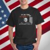 Im In The Business Of Got Him Where I Want Him T-Shirt