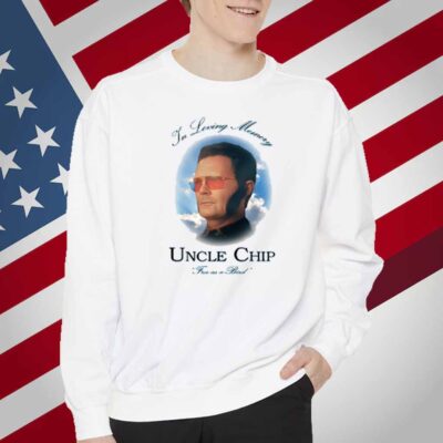 In Loving Memory Uncle Chip Free As A Bird T-Shirt