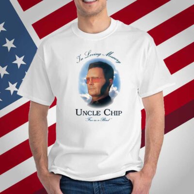 In Loving Memory Uncle Chip Free As A Bird T-Shirt