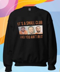 John Daly Tiger Woods Scottie Scheffler it’s a small club and you ain’t in it T-Shirt