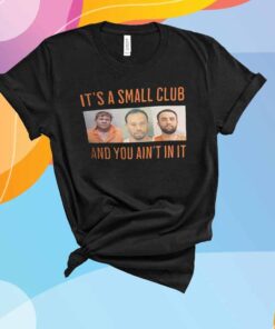 John Daly Tiger Woods Scottie Scheffler it’s a small club and you ain’t in it T-Shirt