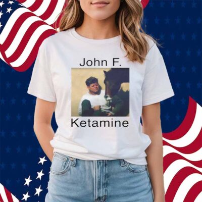 John F. Ketamine Shirt