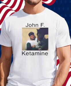 John F. Ketamine Shirt