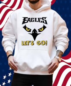 Let’s Go Eagles Cool Inspirational Flying Bird Shirt