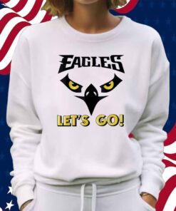 Let’s Go Eagles Cool Inspirational Flying Bird Shirt