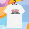 Limted I Only Listen To Sexy Songs By Drake & Pnd Please Don't Show Me Anything Else T-Shirt