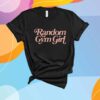 Limted Random Gym Girl T-Shirt