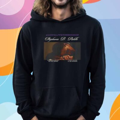 Long Live The Bishop Stephanie B Riddle T-Shirt
