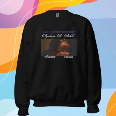 Long Live The Bishop Stephanie B Riddle T-Shirt
