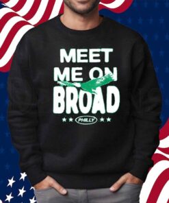 MEET ME ON BROAD SHIRT