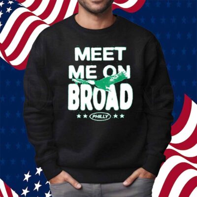 MEET ME ON BROAD SHIRT