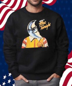 Make it Mac tonight Shirt