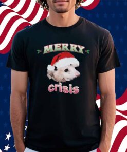 Merry Crisis Possum Shirt
