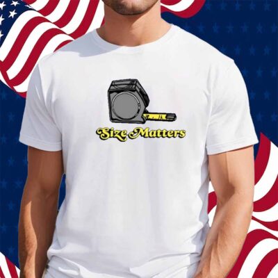 Middle Class Fancy Size Matters Tape Measures Shirt