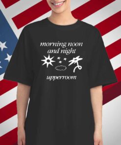 Morning Noon And Night Upperroom T-Shirt