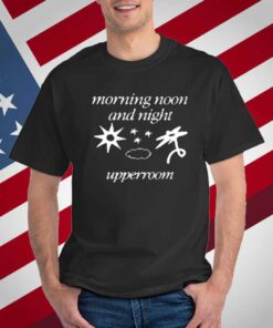 Morning Noon And Night Upperroom T-Shirt