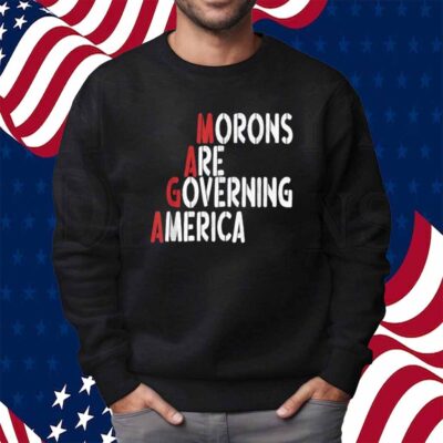 Morons Are Governing America Funny 2025 Shirt